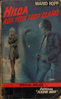 Hilda aux yeux trop clairs - Mario Ropp -  Spécial-Police - Livre