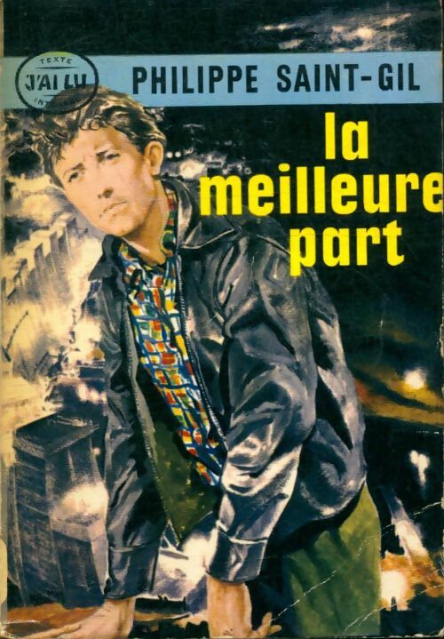 La meilleure part - Philippe Saint-Gil -  J'ai Lu - Livre