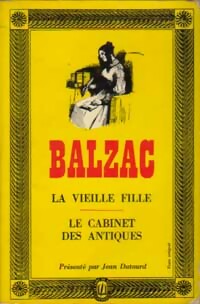 La vieille fille / Le cabinet des antiques - Honoré De Balzac -  Le Livre de Poche - Livre
