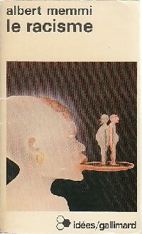 Le racisme - Albert Memmi -  Idées - Livre