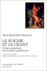 Le suicide et le chant - Majrouth Sayd Bahodine -  Connaissance de l'Orient poche - Livre
