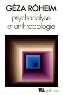 Psychanalyse et anthropologie - Géza Roheim -  Tel - Livre