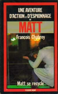 Matt se recycle - François Chabrey -  Espionnage - Livre