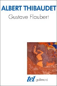 Gustave Flaubert - Albert Thibaudet -  Tel - Livre