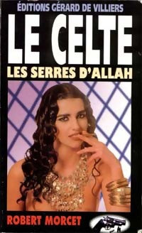 Les serres d'Allah - Robert Morcet -  Le Celte - Livre