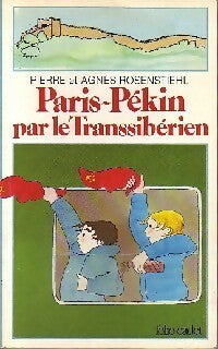 Paris-Pékin par le Transsibérien - Pierre Rosentiehl -  Folio Cadet - Livre