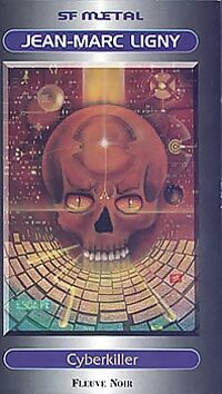 Cyberkiller - Jean-Marc Ligny -  Fleuve Noir SF - Livre