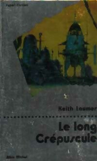 Le long crépuscule - Keith J. Laumer -  Super Fiction - Livre