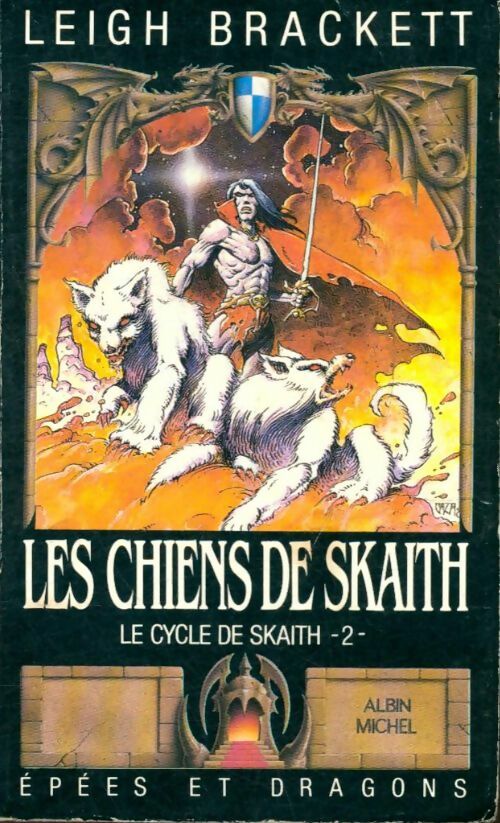 Le cycle de Skaith Tome II : Les chiens de Skaith - Leigh Douglas Brackett -  Epées et Dragons - Livre