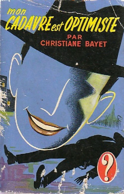 Mon cadavre est optimiste - Christiane Bayet -  Le Point d'Interrogation - Livre