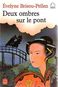 Deux ombres sur le pont - Evelyne Brisou-Pellen -  Le Livre de Poche jeunesse - Livre