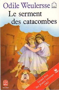 Le serment des catacombes - Odile Weulersse -  Le Livre de Poche jeunesse - Livre