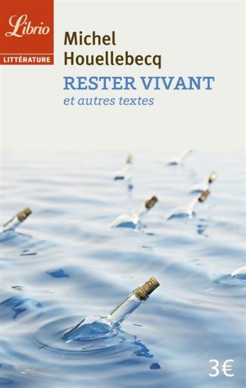 Rester vivant - Michel Houellebecq -  Librio - Livre