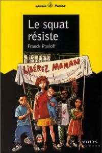 Le squat résiste - Franck Pavloff -  Souris Noire - Livre