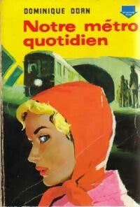 Notre métro quotidien - Dominique Dorn -  La Chouette - Livre
