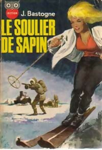 Le soulier de sapin - J. Bastogne -  La Chouette - Livre