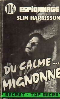 Du calme... mignonne - Slim Harrisson -  Top Secret - Livre