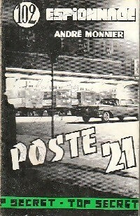 Poste 21 - André Monnier -  Top Secret - Livre