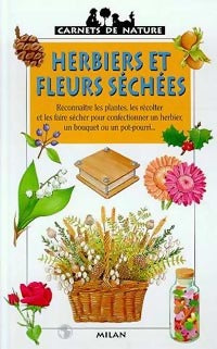 Herbiers et fleurs séchées - James Gourier -  Carnets de nature - Livre