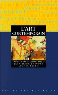 L'art contemporain - Isabelle De Maison Rouge ; Jean-Marie Prévost ; Lionel Salem -  Les Essentiels Milan - Livre
