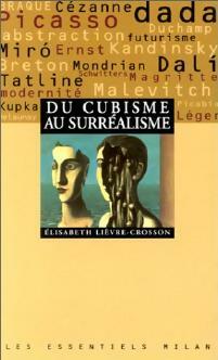 Du cubisme au surréalisme - Elisabeth Lièvre-Crosson -  Les Essentiels Milan - Livre