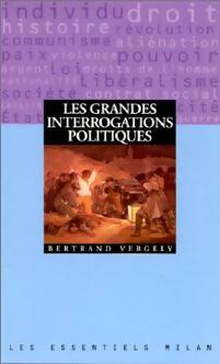 Les grandes interrogations politiques - Bertrand Vergely -  Les Essentiels Milan - Livre