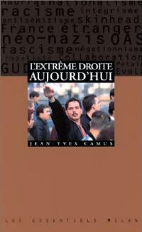 L'extrême droite aujourd'hui - Jean-Yves Camus -  Les Essentiels Milan - Livre