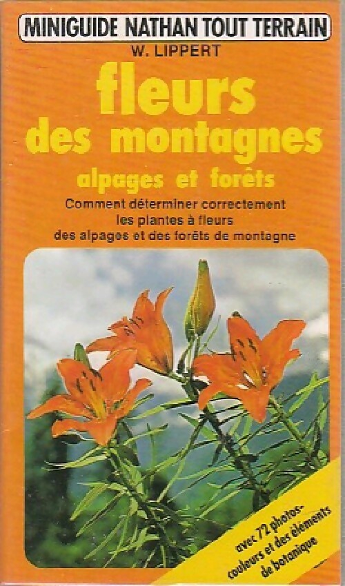 Fleurs des montagnes : alpages et forêts - Wolfgang Lippert -  Miniguides tout-terrain - Livre