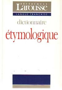 Dictionnaire étymologique et historique du français - Inconnu -  Références - Livre