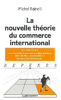 La nouvelle théorie du commerce international - Michel Rainelli -  Repères - Livre
