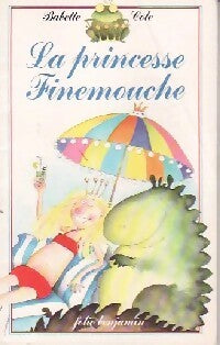 La princesse Finemouche - Babette Cole -  Folio Benjamin - Livre