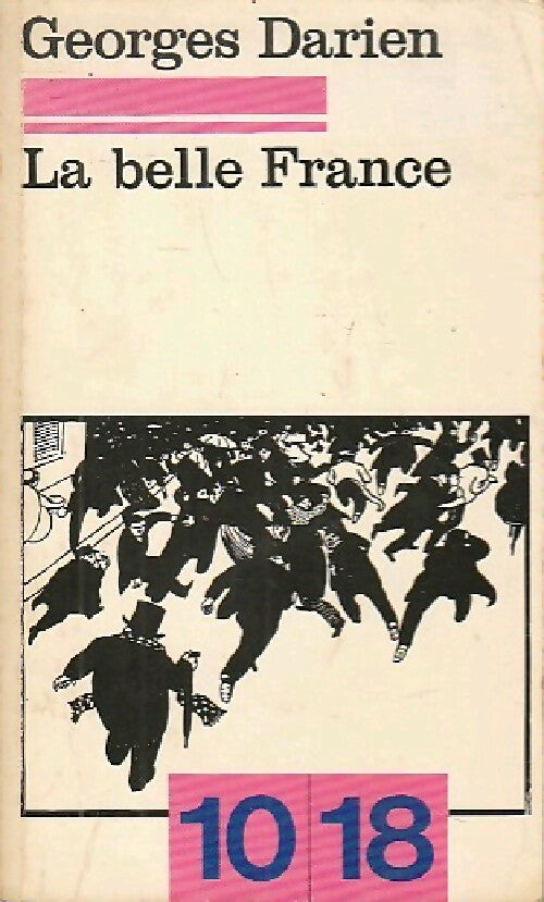 La belle France - Georges Darien -  10-18 - Livre