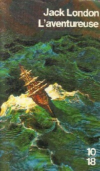 L'aventureuse - Jack London -  10-18 - Livre