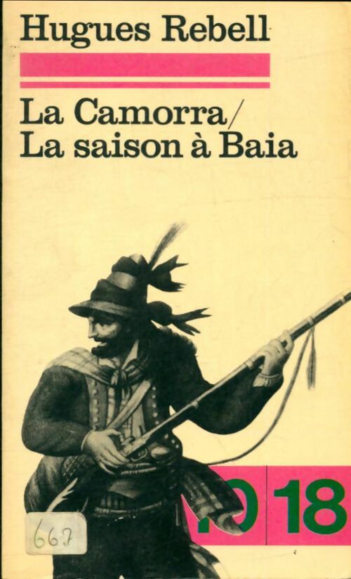 La camorra / La saison à Baïa - Hughes Rebell -  10-18 - Livre