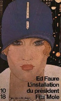 L'installation du président Fitz-Mole - Edgar Faure -  10-18 - Livre