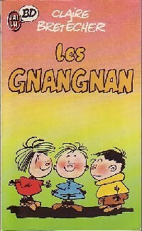 Les Gnangnan - Claire Bretécher -  J'ai Lu BD - Livre