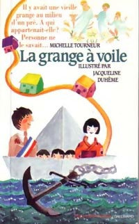 La grange à voile - Michelle Tourneur -  Folio Cadet - Livre
