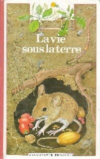 La vie sous la terre - Charlotte Ruffault -  Découverte benjamin - Livre