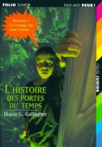 L'histoire des portes du temps - Diana G. Gallagher -  Folio Junior - Livre