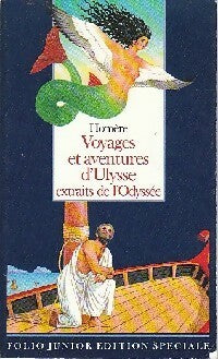 Voyages et aventures d'Ulysse. Extraits de l'odyssée - Homère -  Folio Junior - Livre