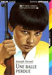 Une balle perdue - Joseph Kessel -  Folio Junior - Livre