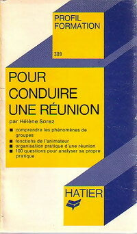 Pour conduire une réunion - Hélène Sorez -  Profil - Livre