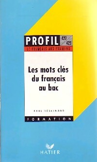 Les mots clés du français au bac - Paul Desalmand -  Profil - Livre