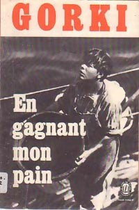 En gagnant mon pain - Maxime Gorki -  Le Livre de Poche - Livre