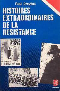Histoires extraordinaires de la Résistance - Paul Dreyfus -  Le Livre de Poche - Livre