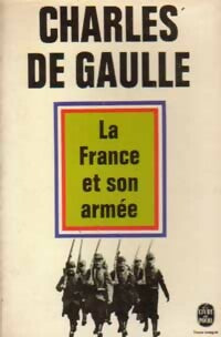 La France et son armée - Général Charles De Gaulle -  Le Livre de Poche - Livre