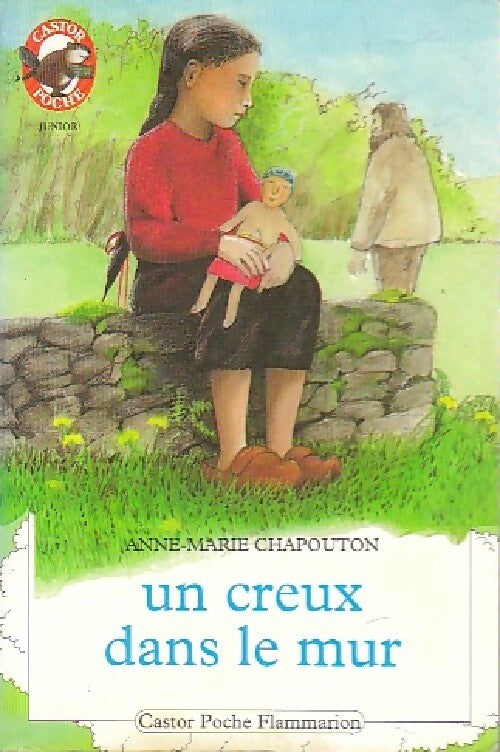 Un creux dans le mur - Anne-Marie Chapouton -  Castor Poche - Livre