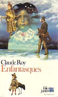 Enfantasques - Claude Roy -  Folio Junior - Livre