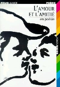 L'amour et l'amitié en poésie - Collectif -  Folio Junior - Livre