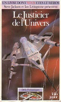 Défis fantastiques Tome XXXIII : Le justicier de l'univers - Martin Allen -  Un Livre dont vous êtes le héros - Livre